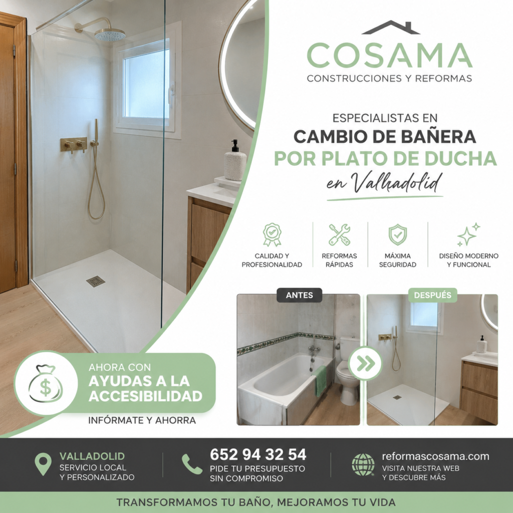 Cambio de bañera por plato de ducha en Valladolid con ayudas a la accesibilidad por COSAMA